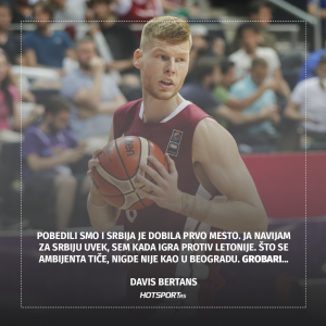 Davis Bertans o Srbiji i Grobarima
