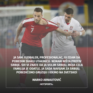 Marko Arnautović nakon pobede nad Srbijom