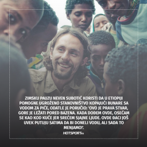 Neven Subotić o akciji u Etiopiji