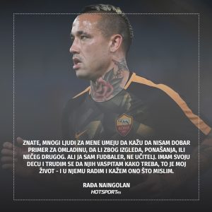 Rađa Naingolan o svom životu