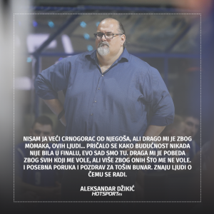 Aleksandar Džikić nakon prolaza Budućnosti u finale ABA lige