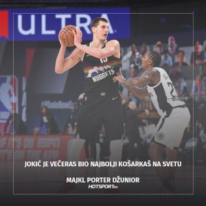 Izjava dana Majkl Porter Džunior o Nikoli Jokiću