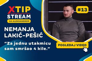 Xtip Stream emisija – Nemanja Lakić-Pešić (VIDEO)